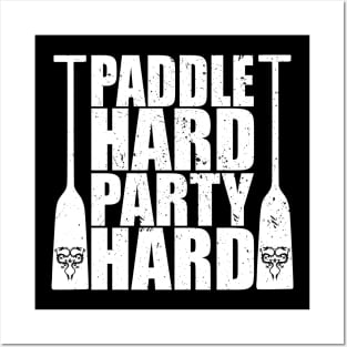 Dragon Boat Paddle hard Party hard Posters and Art